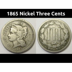 1865 Nickel Three Cents - antique Civil War era American odd denomination coin
