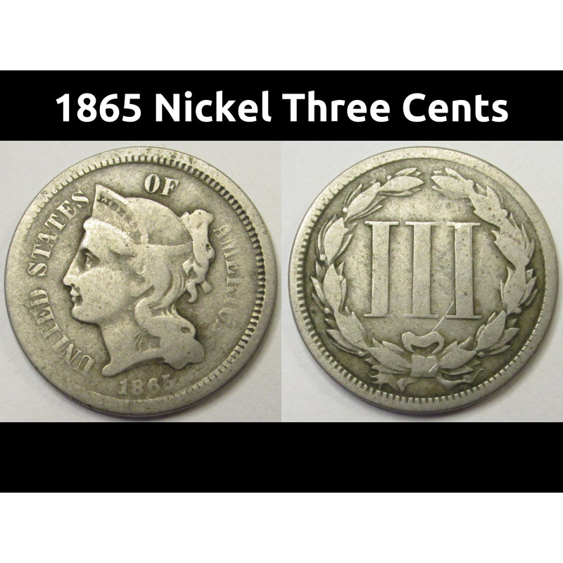 1865 Nickel Three Cents - antique Civil War era American odd denomination coin