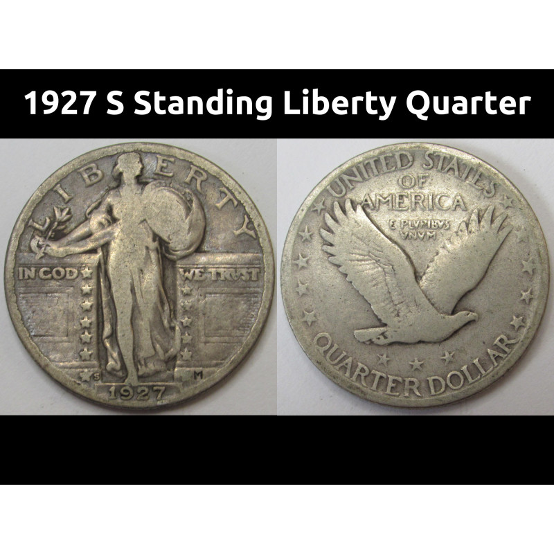 1927 S Standing Liberty Quarter - antique low mintage American silver quarter