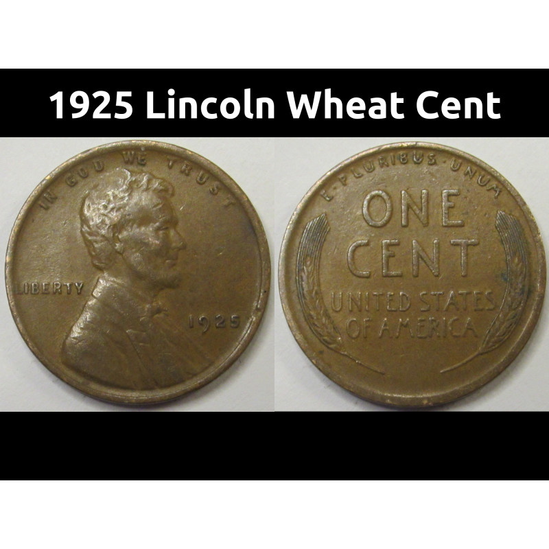 1925 Lincoln Wheat Cent - antique higher grade American wheat penny