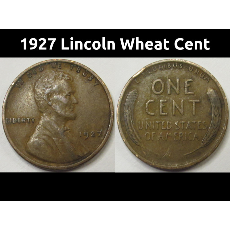 1927 Lincoln Wheat Cent - antique better condition American wheat penny