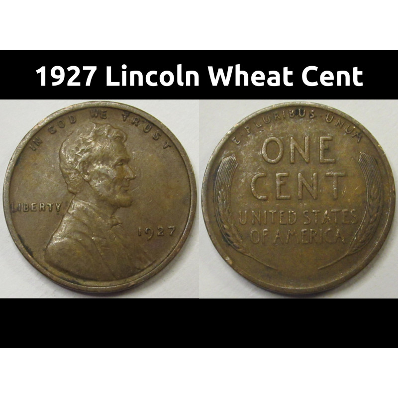 1927 Lincoln Wheat Cent - antique American wheat penny coin