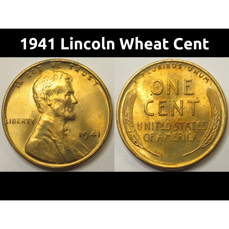 1941 Lincoln Wheat Cent - antique pre WW2 era high grade uncirculated penny