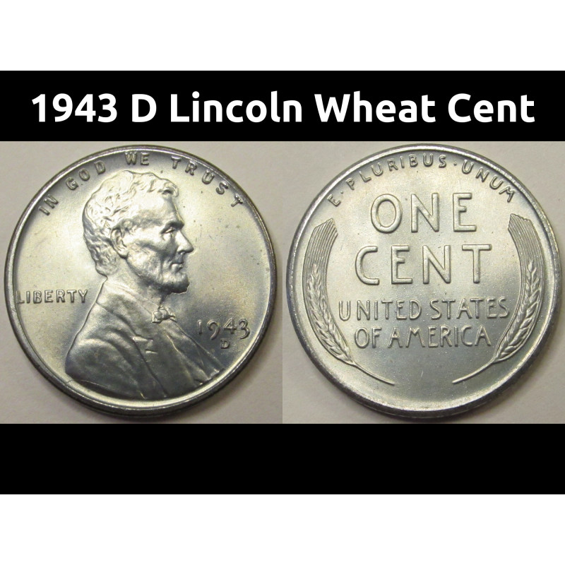 1943 D Lincoln Wheat Cent - high grade Denver mintmark steel wheat penny