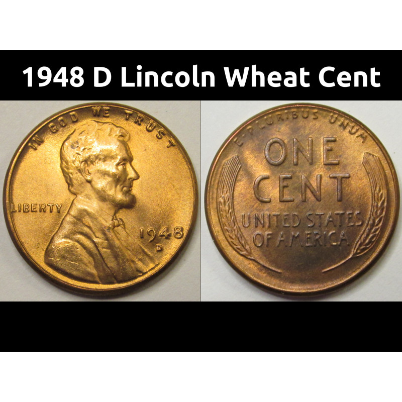 1948 D Lincoln Wheat Cent - antique Denver mintmark uncirculated penny