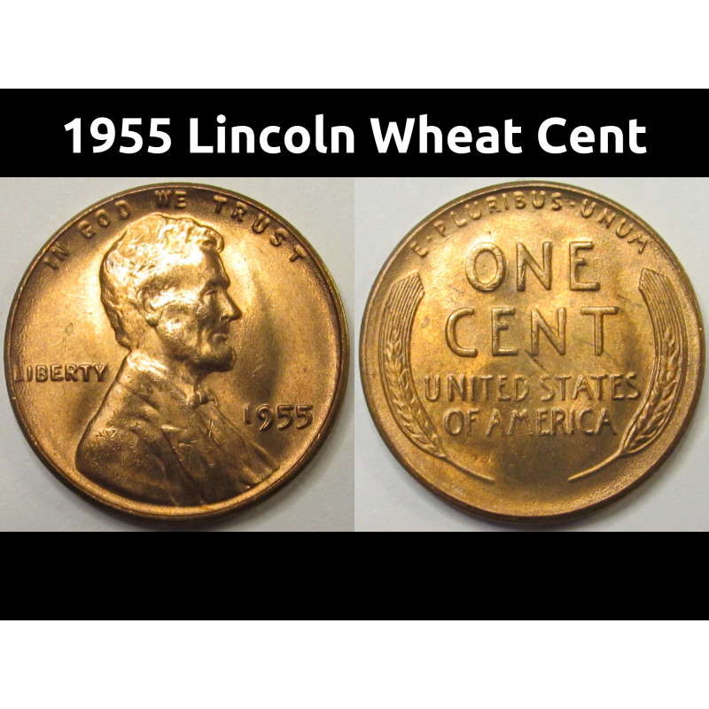 1955 Lincoln Wheat Cent - antique uncirculated American penny