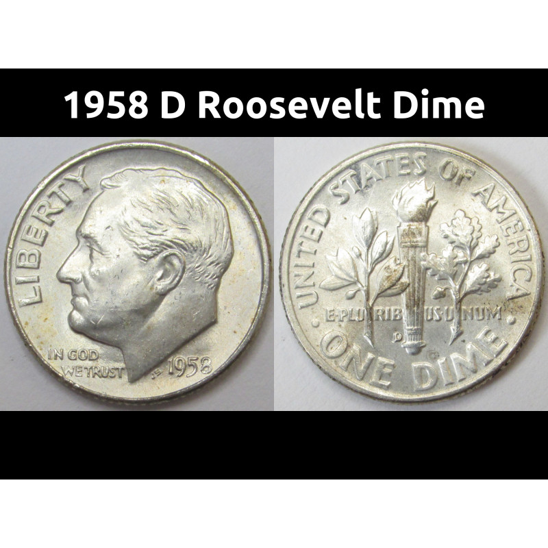 1958 D Roosevelt Dime - antique Denver mintmark silver dime