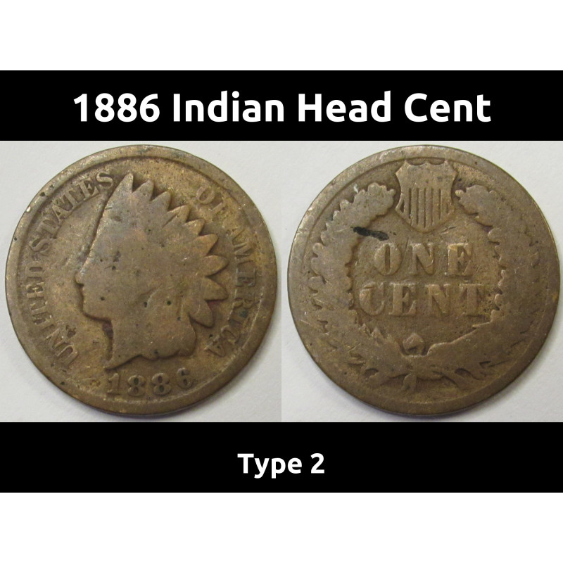 1886 Indian Head Cent - Type 2 - old better date American penny