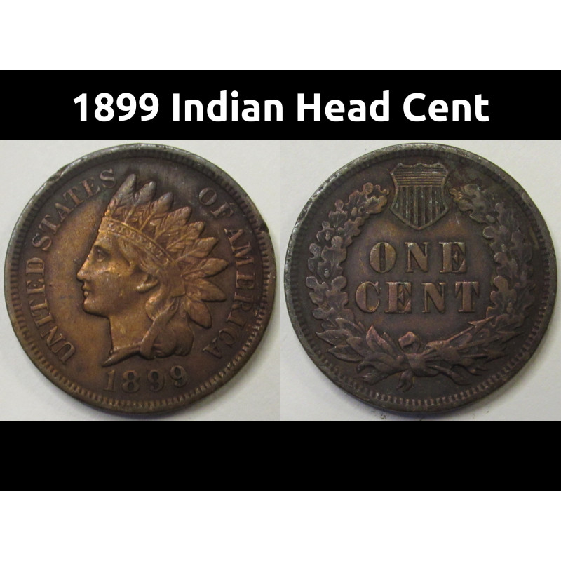 1899 Indian Head Cent - antique 19th century American penny