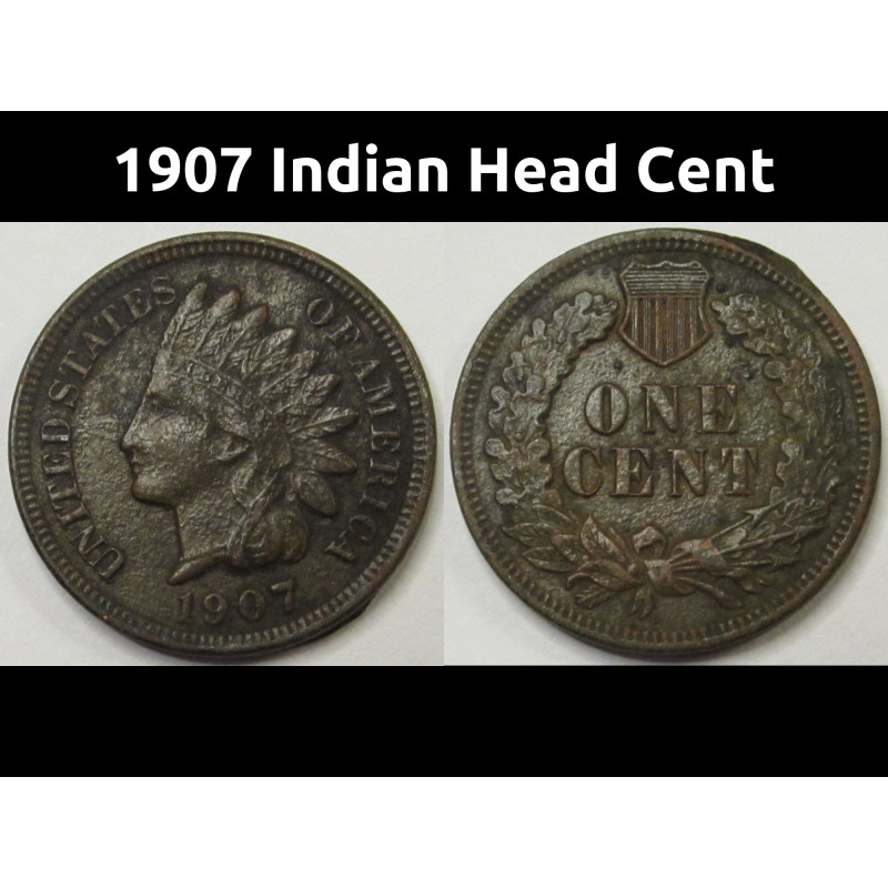 1907 Indian Head Cent - antique American bronze penny