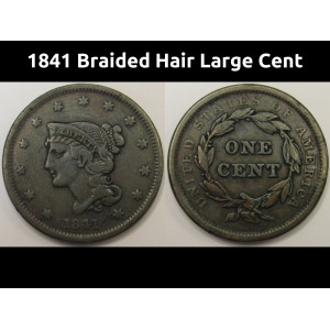 1841 Braided Hair Large Cent - antique better date American copper penny