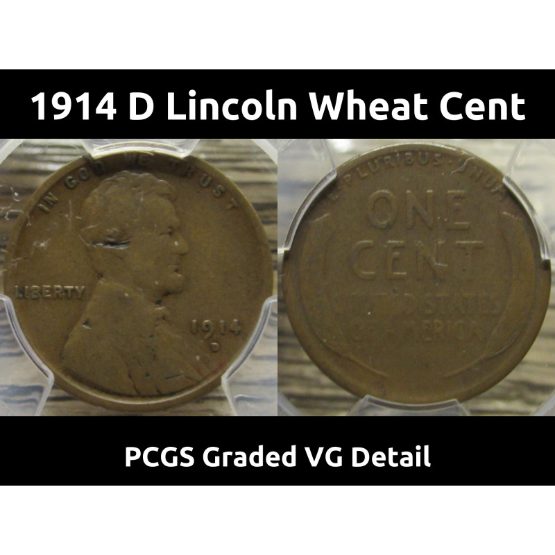 1914 D Lincoln Wheat Cent - PCGS Graded VG Detail - authentic key date coin