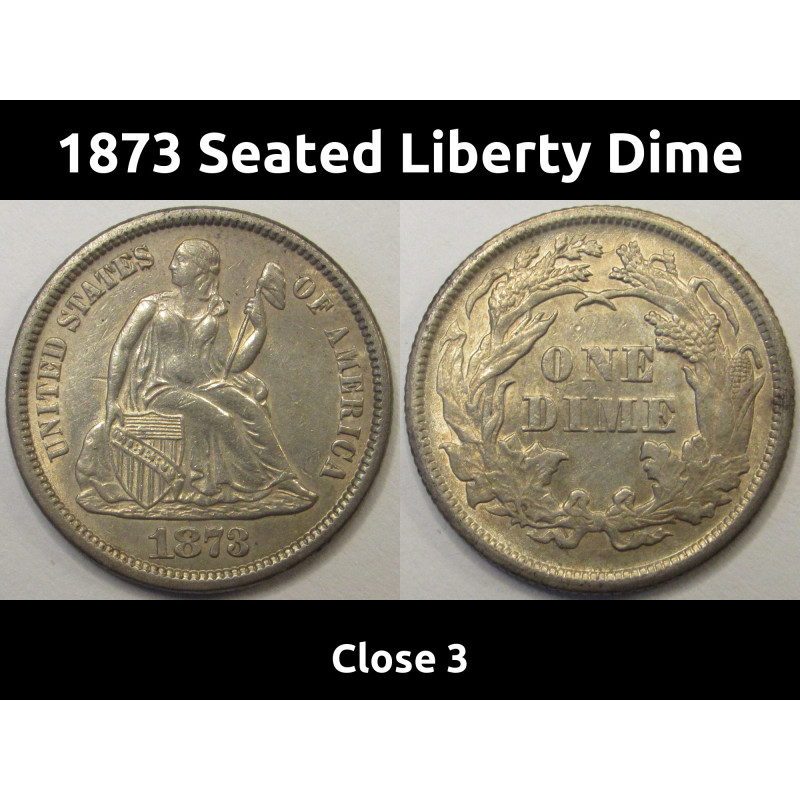 1873 Seated Liberty Dime - Close 3 - beautiful high grade Wild West era silver dime