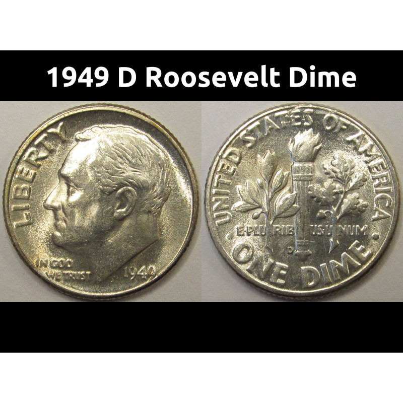 1949 D Roosevelt Dime - antique uncirculated Denver mintmark silver dime