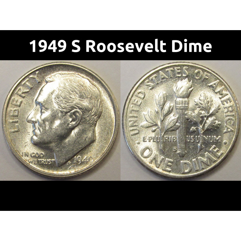 1949 S Roosevelt Dime - low mintage San Francisco mint silver dime