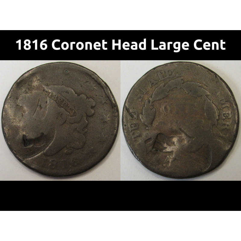 1816 Coronet Head Large Cent - antique first year of design coin