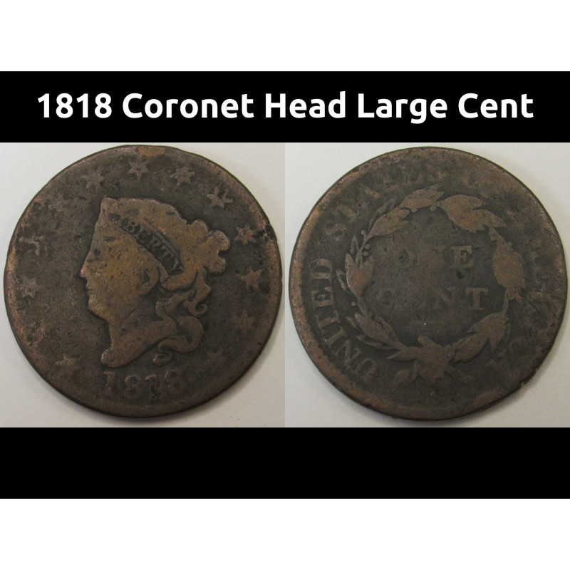 1818 Coronet Head Large Cent - antique American copper penny