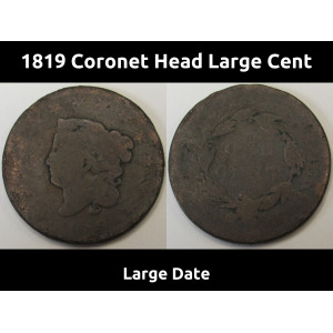 1819 Coronet Head Large Cent - Large Date - antique American 200 year old copper penny