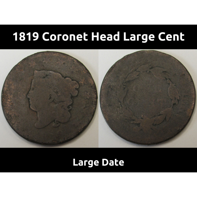 1819 Coronet Head Large Cent - Large Date - antique American 200 year old copper penny