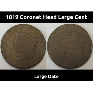 1819 Coronet Head Large Cent - Large Date - antique American copper cent