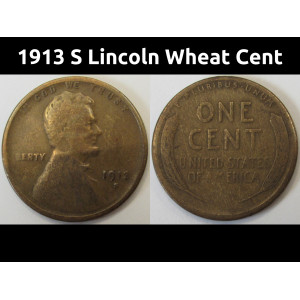 1913 S Lincoln Wheat Cent - antique San Francisco mint low mintage penny