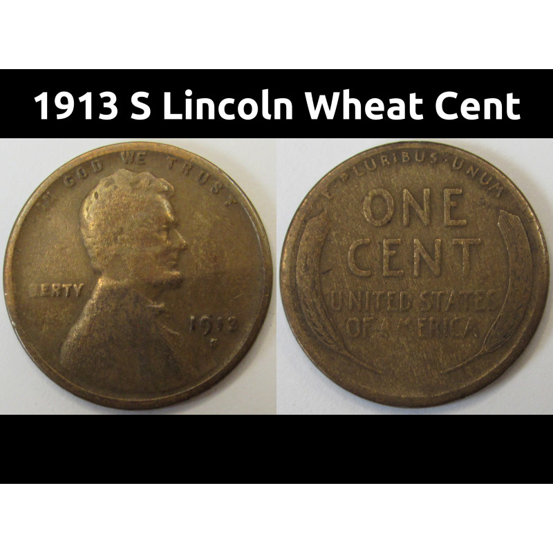 1913 S Lincoln Wheat Cent - antique San Francisco mint low mintage penny