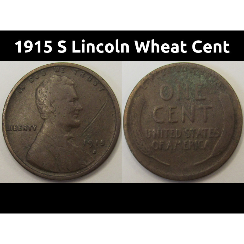 1915 S Lincoln Wheat Cent - antique San Francisco mintmark penny with low mintage