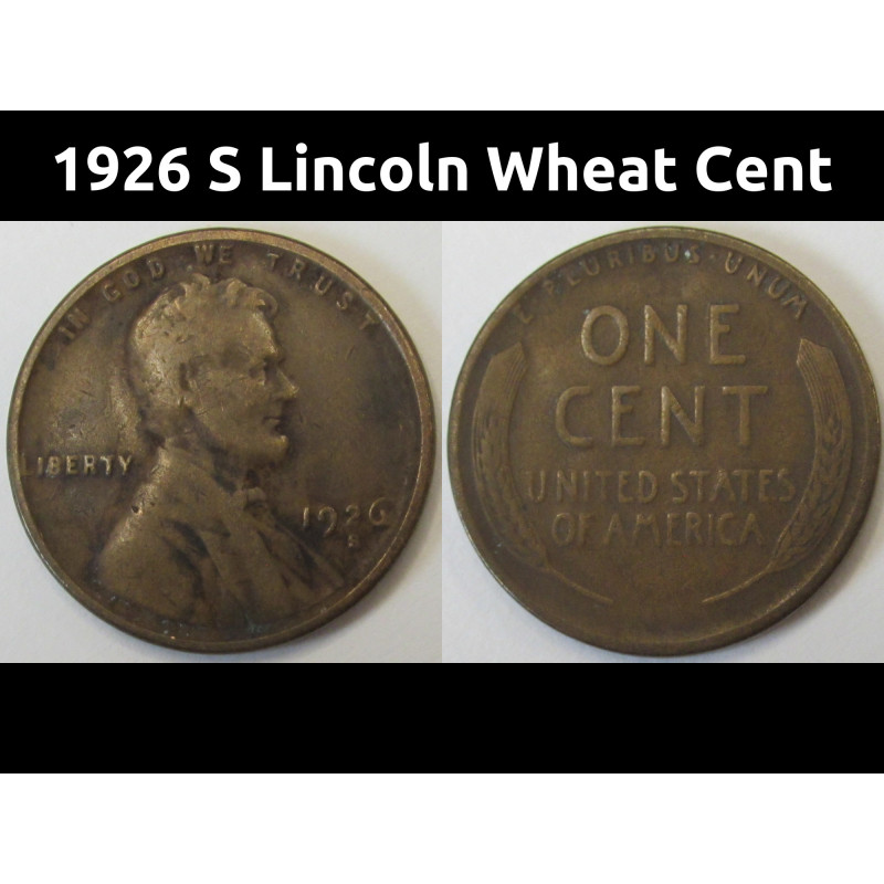 1926 S Lincoln Wheat Cent - antique San Francisco mintmark low mintage penny