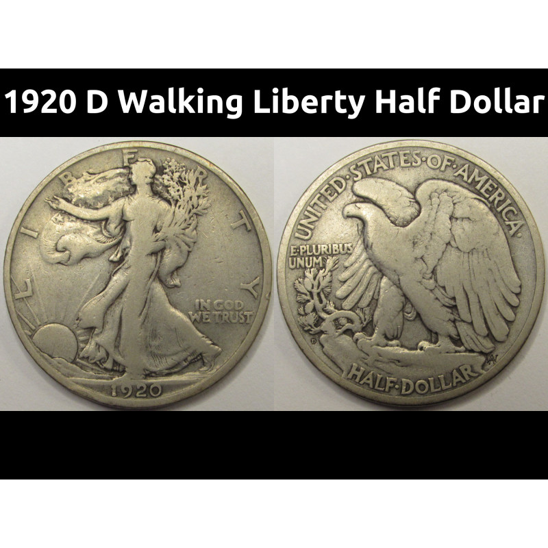 1920 D Walking Liberty Half Dollar - antique Denver mintmark silver coin