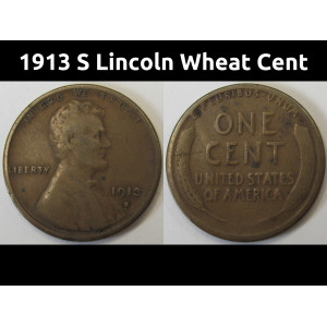 1913 S Lincoln Wheat Cent - antique lower mintage San Francisco mintmark penny
