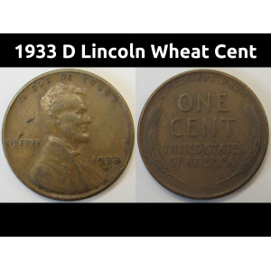 1933 D Lincoln Wheat Cent - antique Denver mintmark Great Depression wheat penny