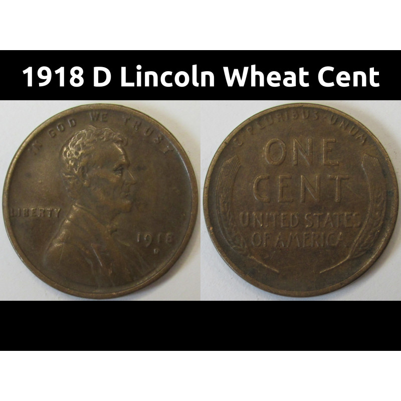 1918 D Lincoln Wheat Cent - antique Denver mintmark wheat penny