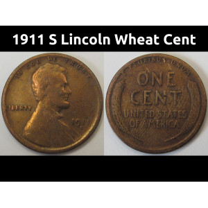 1911 S Lincoln Wheat Cent - antique semi-key date San Francisco wheat penny