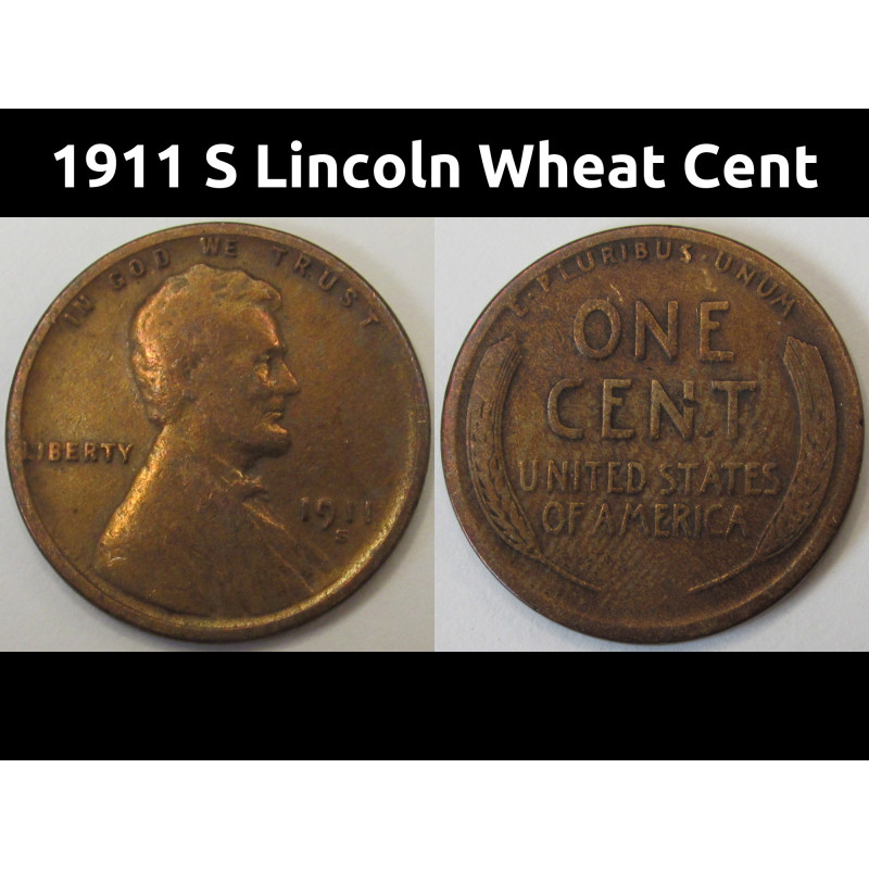 1911 S Lincoln Wheat Cent - antique semi-key date San Francisco wheat penny