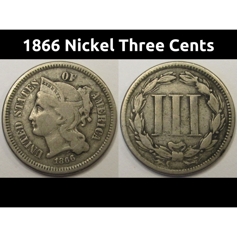 1866 Nickel Three Cents - antique post Civil War era odd demonimation coin