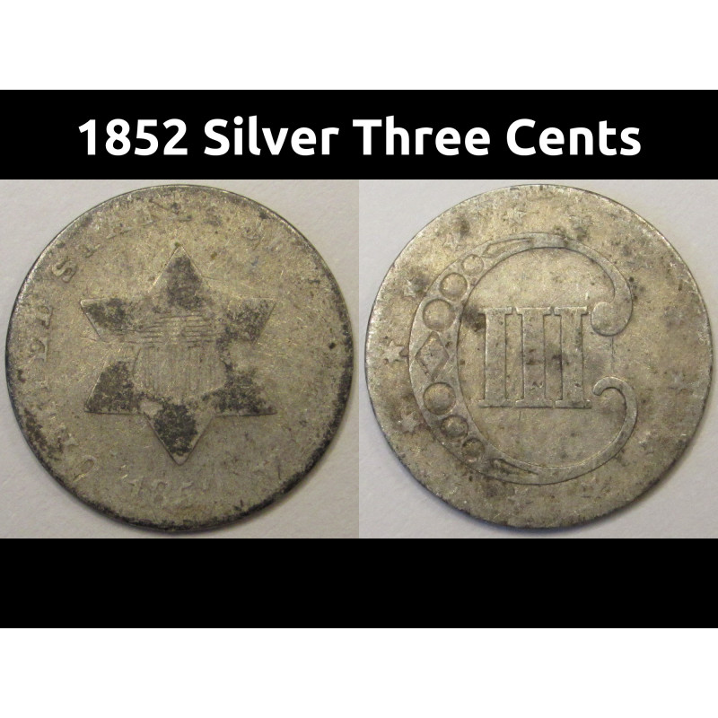 1852 Silver Three Cents - antique small pre Civil War era American silver coin