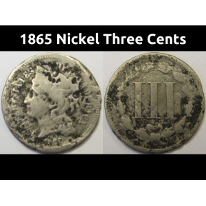 1865 Nickel Three Cents - antique Civil War era American odd denomination coin