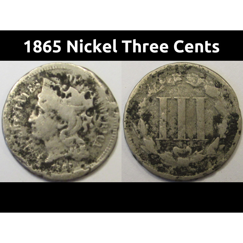 1865 Nickel Three Cents - antique Civil War era American odd denomination coin