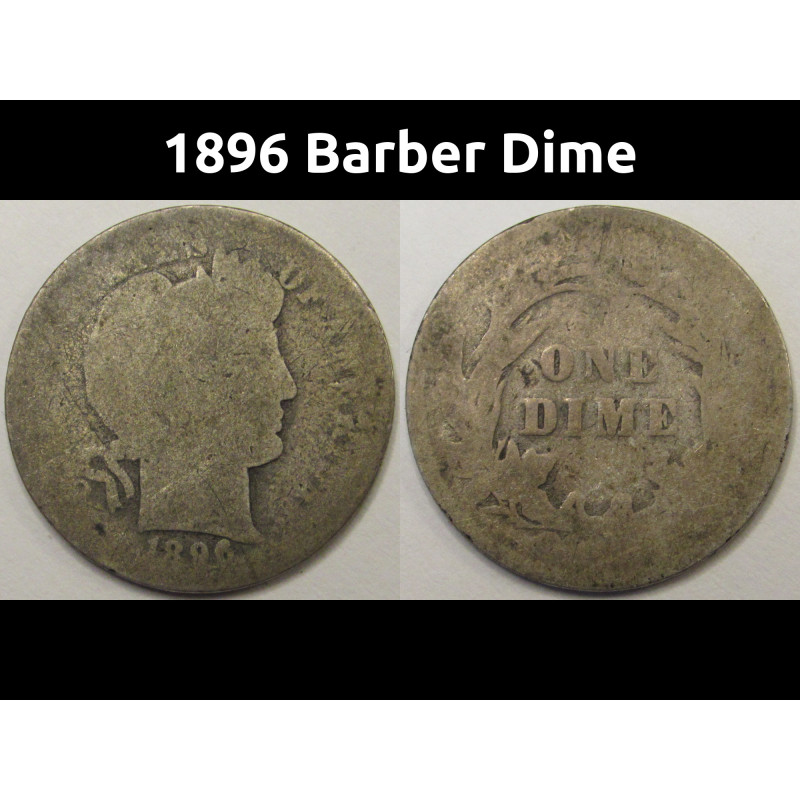 1896 Barber Dime - antique early date American silver dime