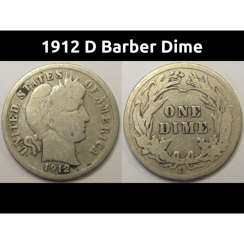1912 D Barber Dime - antique Denver mintmark silver dime