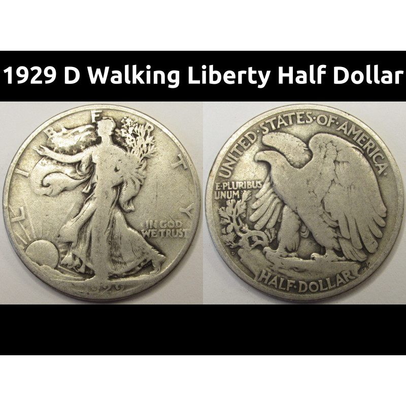 1929 D Walking Liberty Half Dollar - antique Denver mintmark silver coin