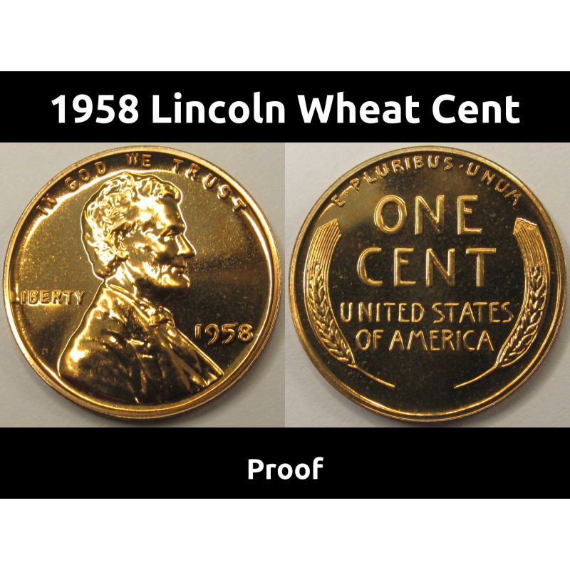 1958 Lincoln Wheat Cent - Proof - flashy final year of issue American wheat penny