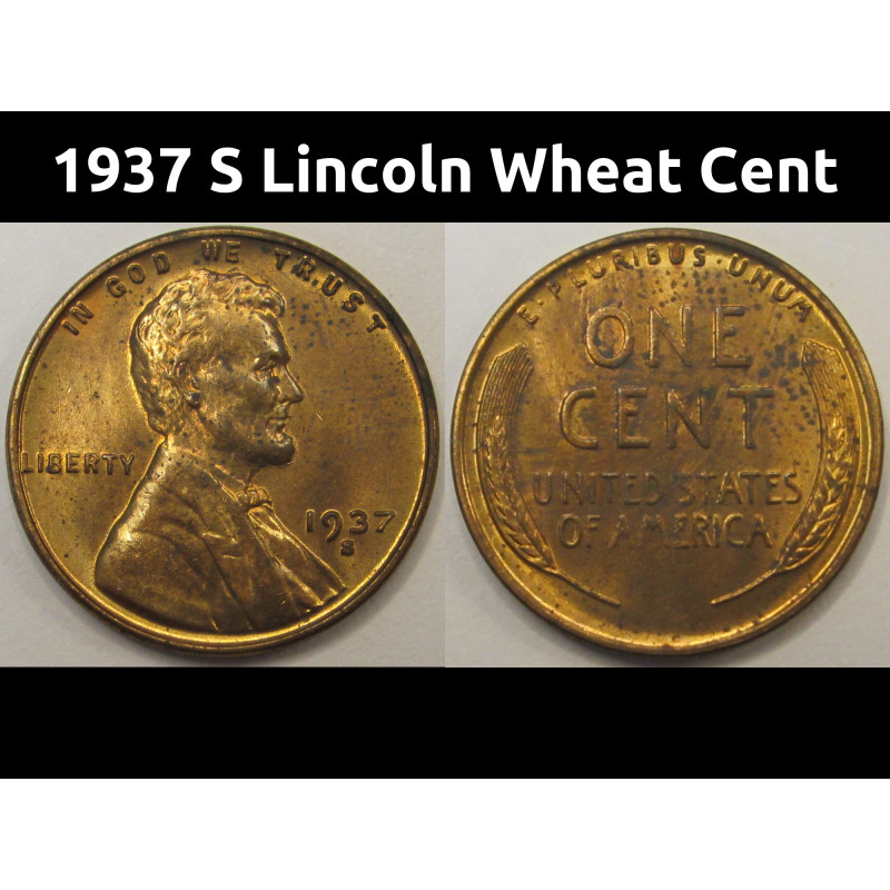 1937 S Lincoln Wheat Cent - antique uncirculated San Francisco mintmark wheat penny