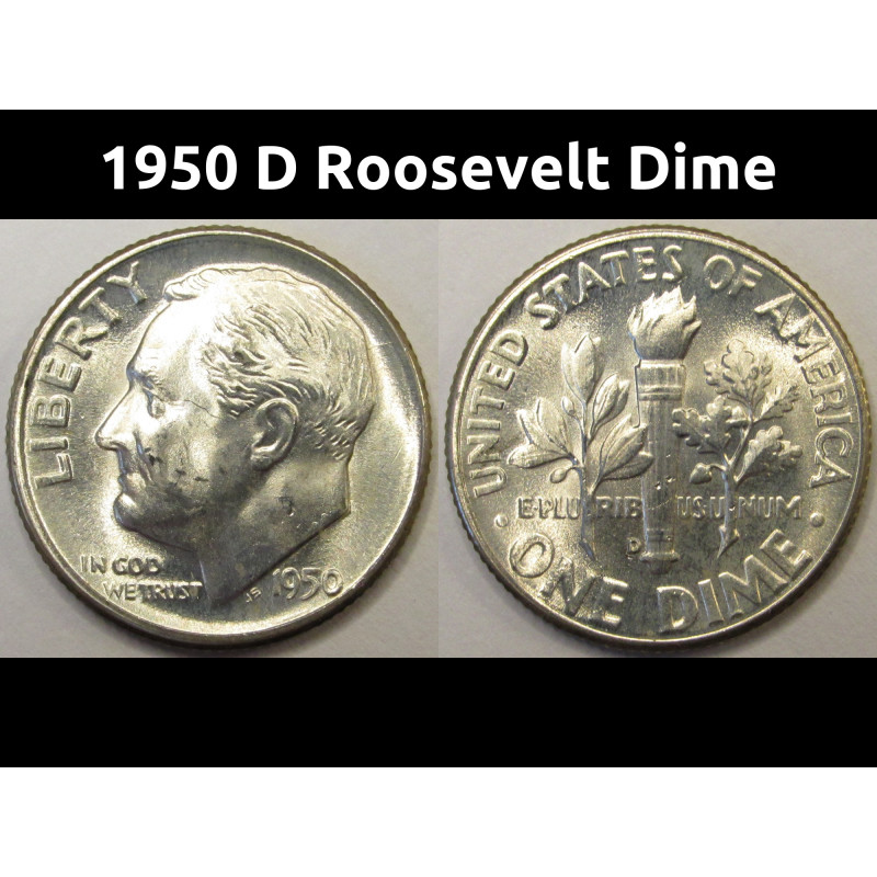 1950 D Roosevelt Dime - uncirculated Denver mintmark American silver dime