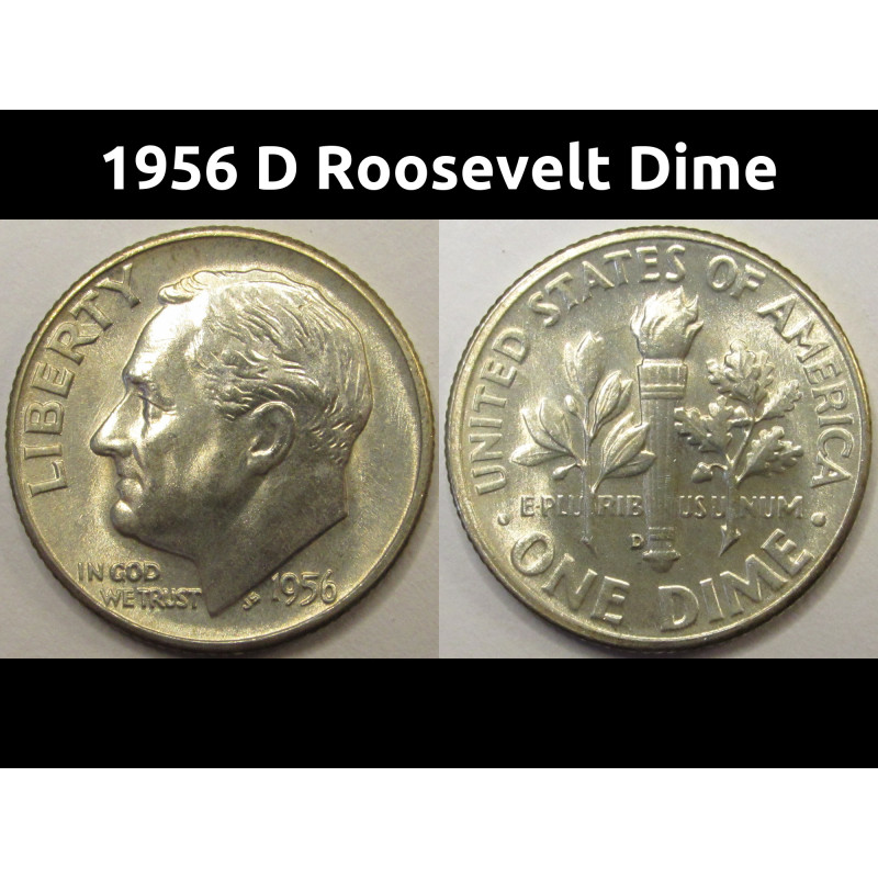 1956 D Roosevelt Dime - antique Denver mintmark silver dime