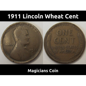 1911 Lincoln Wheat Cent - antique hollow Magicians Coin
