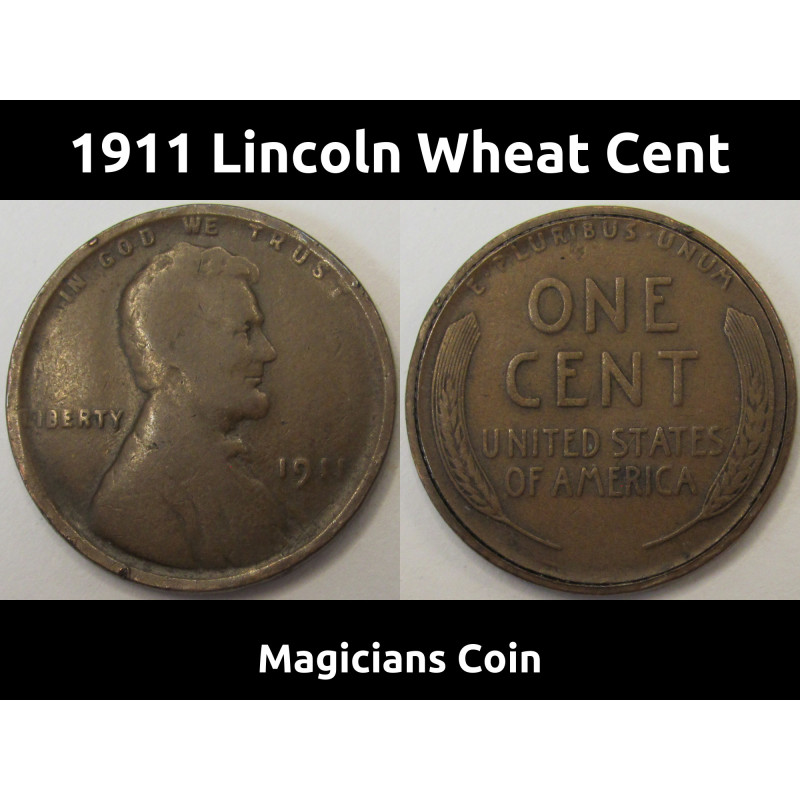 1911 Lincoln Wheat Cent - antique hollow Magicians Coin