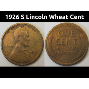 1926 S Lincoln Wheat Cent - antique semi-key date American San Francisco mintmark penny