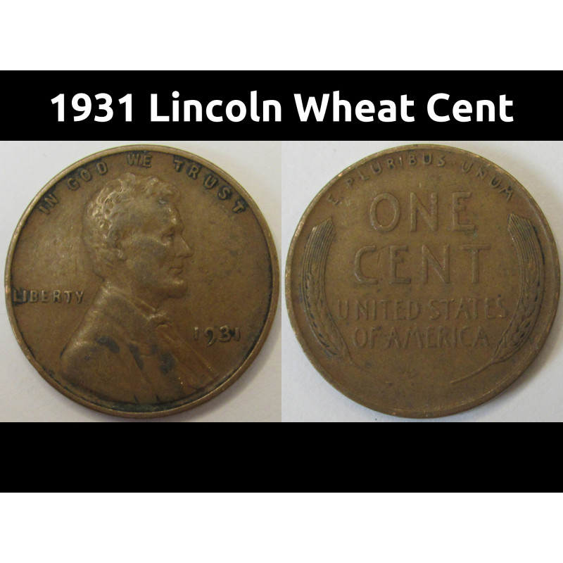 1931 Lincoln Wheat Cent - antique Great Depression era American wheat penny