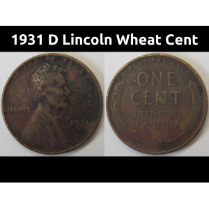 1931 D Lincoln Wheat Cent - antique Denver mintmark Great Depression penny